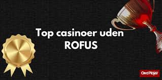 Bedste casino uden om rofus Din guide til online spil Bedste casino uden om rofus Din guide til online spil